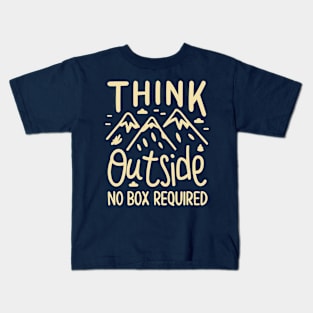 Think Outside No Box Required - Outdoor Adventure Camping Design Kids T-Shirt